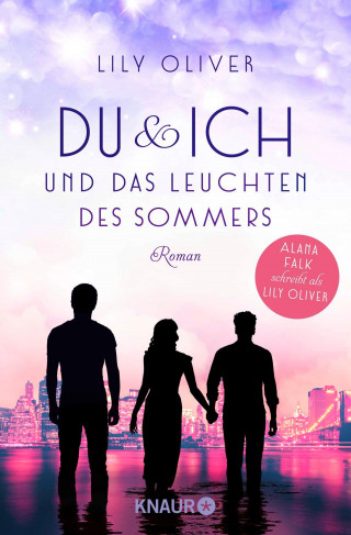 Lily Oliver: Du und ich und das Leuchten des Sommers