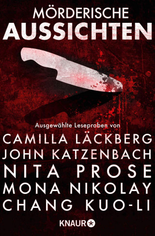 Camilla Läckberg, Nita Prose, Mona Nikolay, Chang Kuo-Li, Henrik Fexeus, Anders de la Motte, Måns Nilsson, Chris McGeorge, John Katzenbach, Giulia di Fano, Kimberly McCreight, Gordon Tyrie, Val McDermid, Lisa Jackson, Carine Bernard: Mörderische Aussichten: Thriller & Krimi bei Droemer Knaur #9