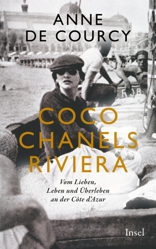 Anne de Courcy: Coco Chanels Riviera