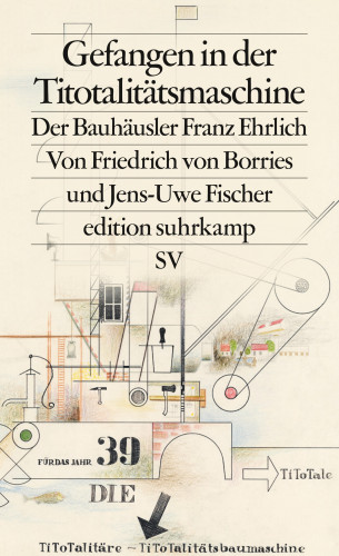Jens-Uwe Fischer, Friedrich von Borries: Gefangen in der Titotalitätsmaschine