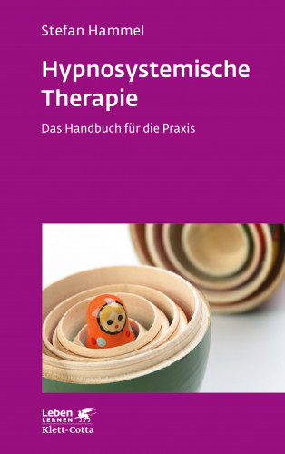 Stefan Hammel: Hypnosystemische Therapie (Leben Lernen, Bd. 331)