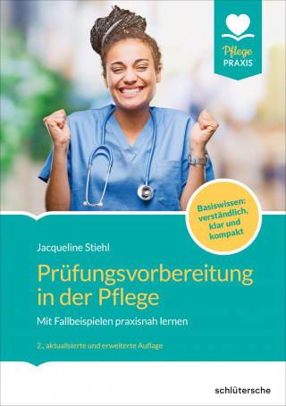 Jacqueline Stiehl: Prüfungsvorbereitung in der Pflege