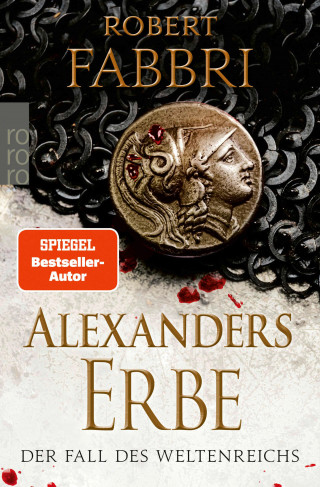 Robert Fabbri: Alexanders Erbe: Der Fall des Weltenreichs