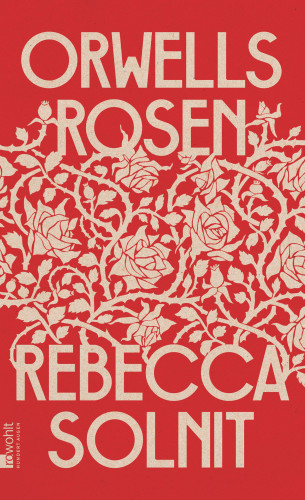 Rebecca Solnit: Orwells Rosen