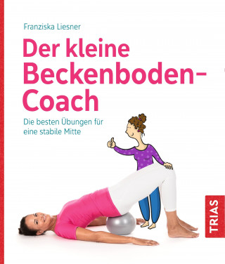 Franziska Liesner: Der kleine Beckenboden-Coach