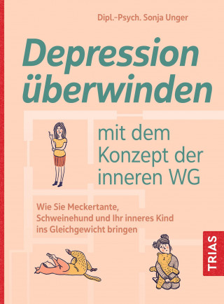 Sonja Unger: Depression überwinden mit dem Konzept der inneren WG