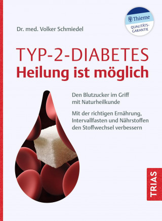 Volker Schmiedel: Typ-2-Diabetes - Heilung ist möglich