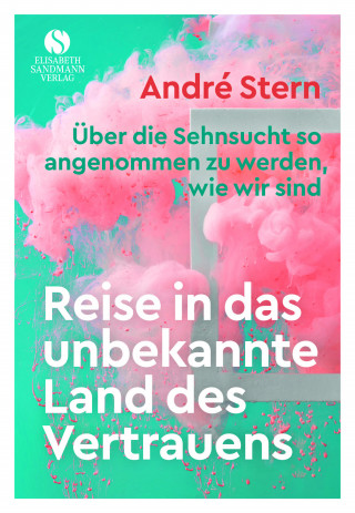 André Stern: Reise in das unbekannte Land des Vertrauens
