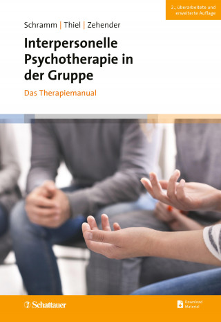 Elisabeth Schramm, Nicola Thiel, Nadine Zehender: Interpersonelle Psychotherapie in der Gruppe, 2. Auflage