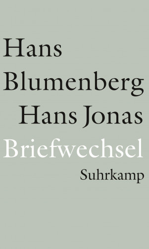 Hans Blumenberg, Hans Jonas: Briefwechsel 1954-1978 und weitere Materialien