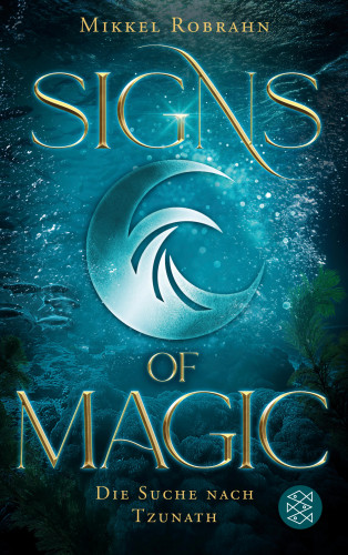 Mikkel Robrahn: Signs of Magic 2 – Die Suche nach Tzunath