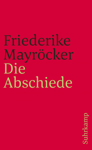 Friederike Mayröcker: Die Abschiede