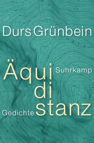 Durs Grünbein: Äquidistanz