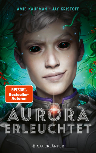 Amie Kaufman, Jay Kristoff: Aurora erleuchtet