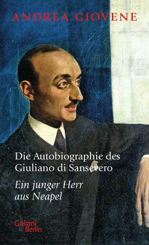 Andrea Giovene: Die Autobiographie des Giuliano di Sansevero