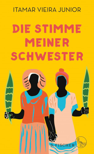 Itamar Vieira Junior: Die Stimme meiner Schwester