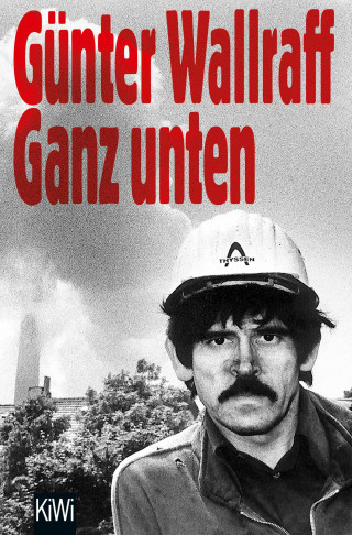 Günter Wallraff: Ganz unten