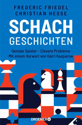 Frederic Friedel, Prof. Dr. Christian Hesse: Schachgeschichten