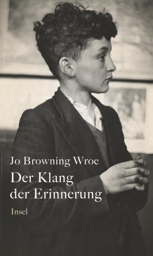 Jo Browning Wroe: Der Klang der Erinnerung