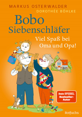 Markus Osterwalder: Bobo Siebenschläfer: Viel Spaß bei Oma und Opa!