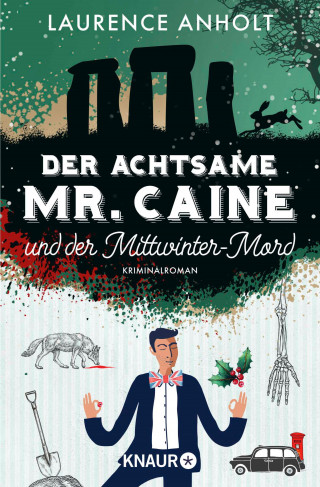 Laurence Anholt: Der achtsame Mr. Caine und der Mittwinter-Mord