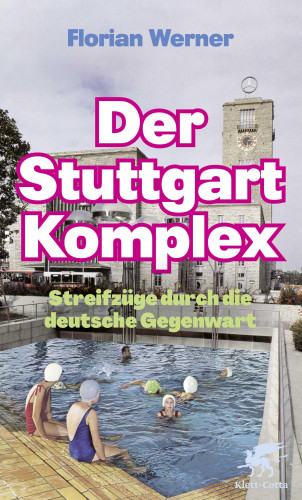 Florian Werner: Der Stuttgart-Komplex