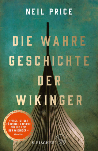 Neil Price: Die wahre Geschichte der Wikinger