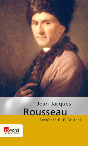 Bernhard H. F. Taureck: Jean-Jacques Rousseau