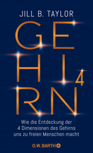Dr. Jill B. Taylor: Gehirn^4