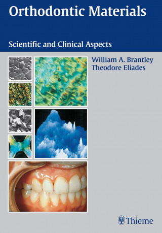 Wiliam A. Brantley, Theodore Eliades: Orthodontic Materials
