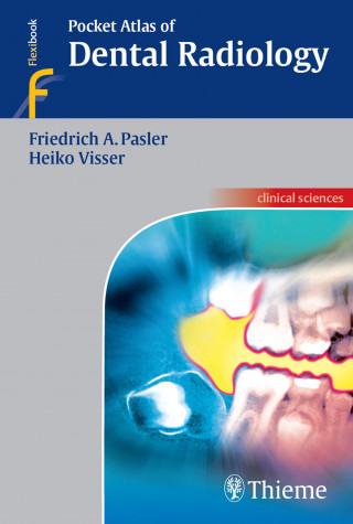 Friedrich A. Pasler, Heiko Visser: Pocket Atlas of Dental Radiology