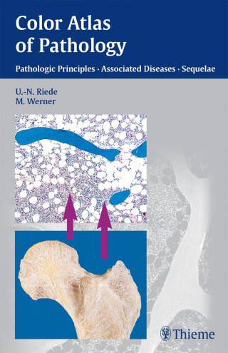 Urs-Nikolaus Riede, Martin Werner: Color Atlas of Pathology