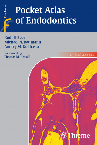 Rudolf Beer, Michael A. Baumann, Andrej M. Kielbassa: Pocket Atlas of Endodontics