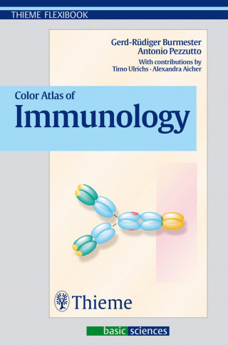 Gerd R. Burmester, Antonio Pezzutto: Color Atlas of Immunology