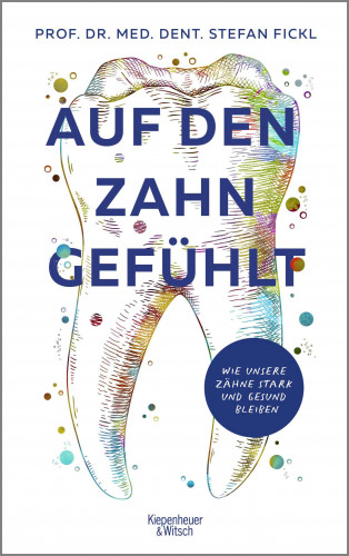 Prof. Dr. med. dent. Stefan Fickl: Auf den Zahn gefühlt