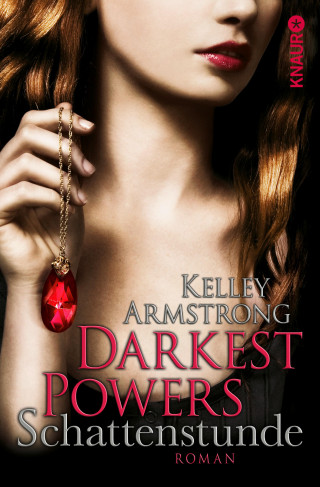 Kelley Armstrong: Darkest Powers: Schattenstunde