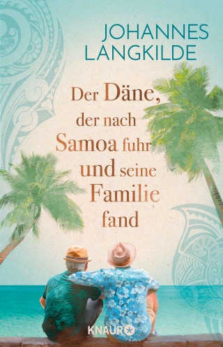 Johannes Langkilde: Der Däne, der nach Samoa fuhr und seine Familie fand