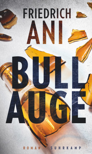 Friedrich Ani: Bullauge