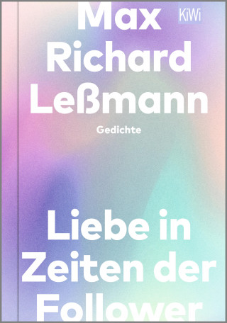 Max Richard Leßmann: Liebe in Zeiten der Follower