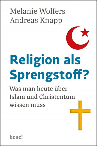 Melanie Wolfers, Andreas Knapp: Religion als Sprengstoff?
