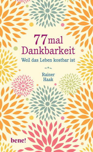 Rainer Haak: 77 mal Dankbarkeit