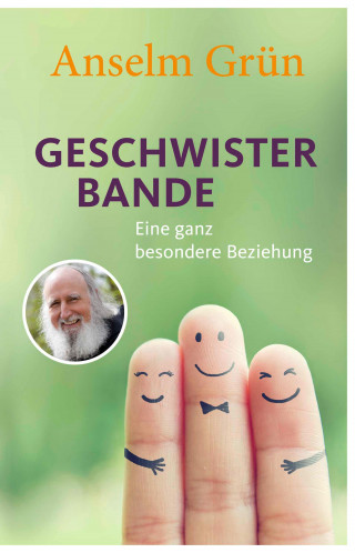 Anselm Grün: Geschwisterbande