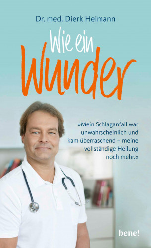 Dierk Heimann: Wie ein Wunder
