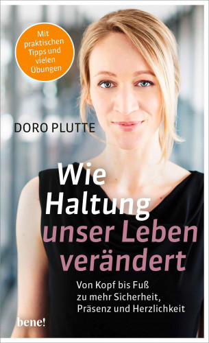 Doro Plutte: Wie Haltung unser Leben verändert