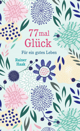 Rainer Haak: 77 mal Glück