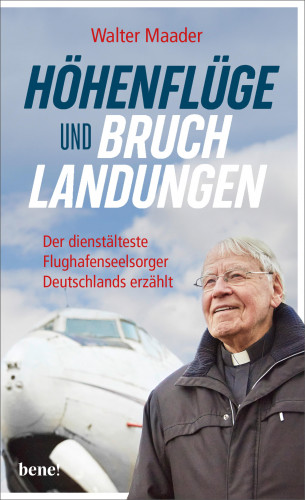 Pater Walter Maader: Höhenflüge und Bruchlandungen