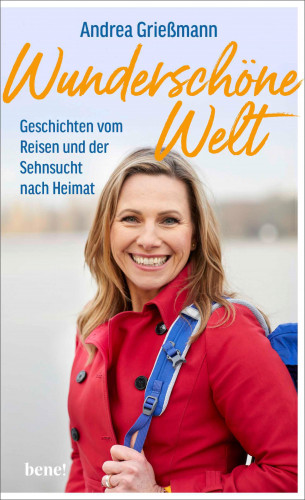 Andrea Grießmann: Wunderschöne Welt