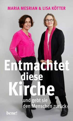 Maria Mesrian, Lisa Kötter: Entmachtet diese Kirche