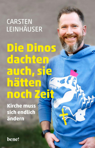 Carsten Leinhäuser: Die Dinos dachten auch, sie hätten noch Zeit