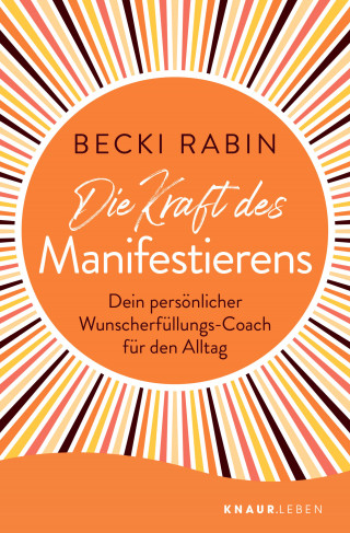 Becki Rabin: Die Kraft des Manifestierens